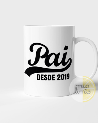 Caneca "pai desde"