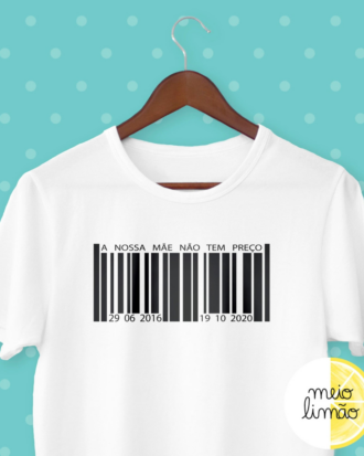 T-shirt "não tem preço"