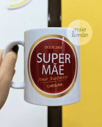 Caneca "super mãe"
