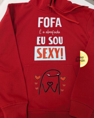 Sweat divertida personalizada – “Fofa é a almofada, eu sou sexy!”